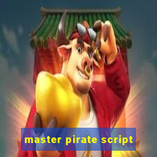 master pirate script